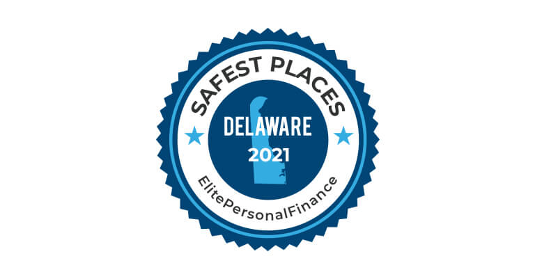 Safest Places to Live in Delaware 2021 - Elite Personal Finance